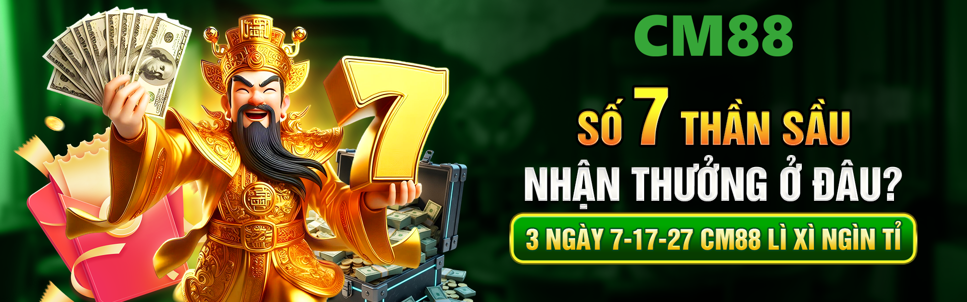 cm88 mang số 7 thần sầu nhận thưởng dài lâu ? thưởng lớn trong 1 tuần tại trang chủ cm88